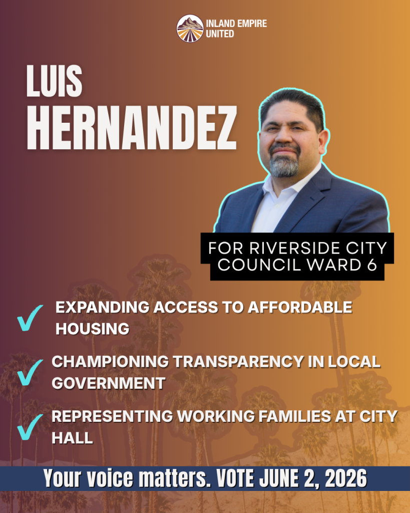 luis hernandez for riverside city council ward 6